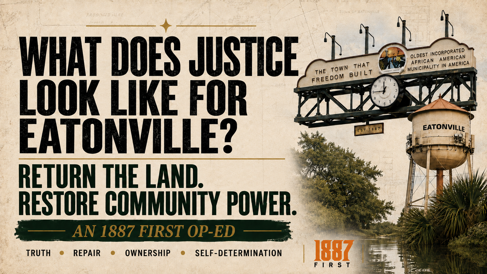 An 1887 First Op-Ed: What Does Justice Look Like for Eatonville? Return the Land. Restore Community Power.